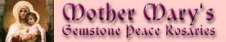 Mother Mary's gemstone peace rosaries